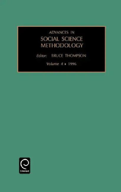 Advances in Social Science Methodology by Bruce Thompson