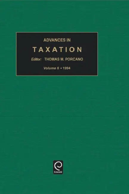 Advances in Taxation by Thomas M. Porcano