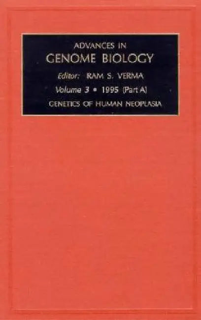 Genetics of Human Neoplasia, Part A by R. S. Verma