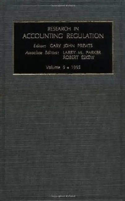 Research in Accounting Regulation by Cary John Previts