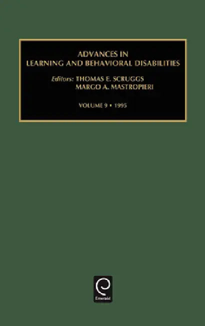 Advances in Learning and Behavioural Disabilities by Thomas E. Scruggs, Margo a. Mastropieri