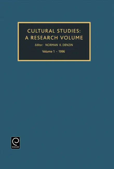 Cultural Studies: A Research Annual by Norman K. Denzin