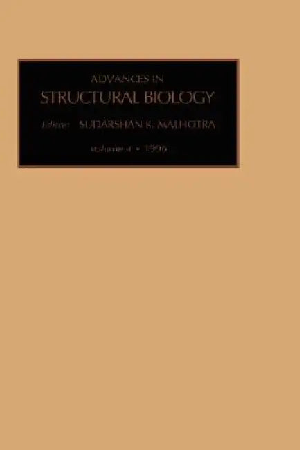 Advances in Structural Biology: Volume 4 by S. K. Malhotra