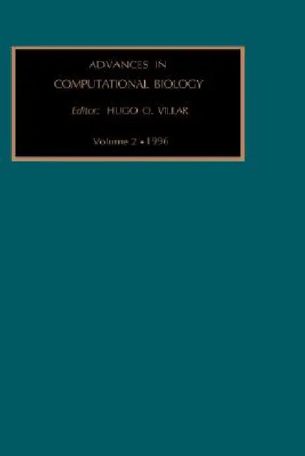 Advances in Computational Biology: Volume 2 by H. O. Villar
