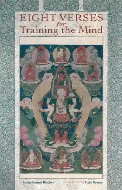 Eight Verses for Training the Mind by Geshe Sonam Rinchen