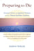 Preparing to Die: Practical Advice and Spiritual Wisdom from the Tibetan Buddhist Tradition by Andrew Holecek