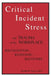 Critical Incident Stress And Trauma In The Workplace: Recognition... Response... Recovery by Gerald W. Lewis