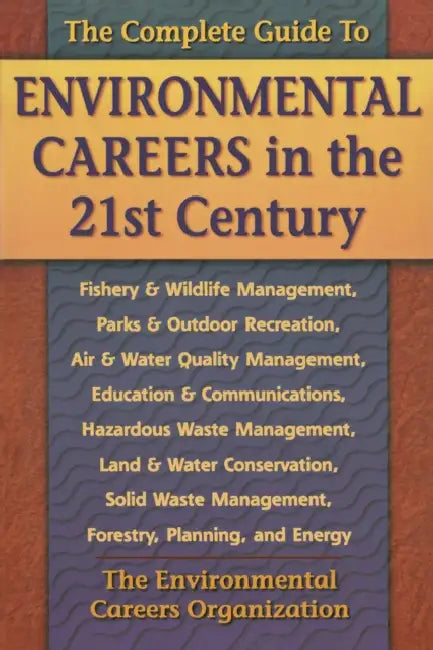 Complete Guide to Environmental Careers in the 21st Century by Environmental Careers Organization, Kevin Doyle