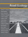 Road Ecology: Science and Solutions by Richard T. T. Forman, Daniel Sperling, John a. Bissonette
