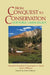 From Conquest to Conservation: Our Public Lands Legacy by Michael P. Dombeck, Christopher A. Wood, Jack E. Williams