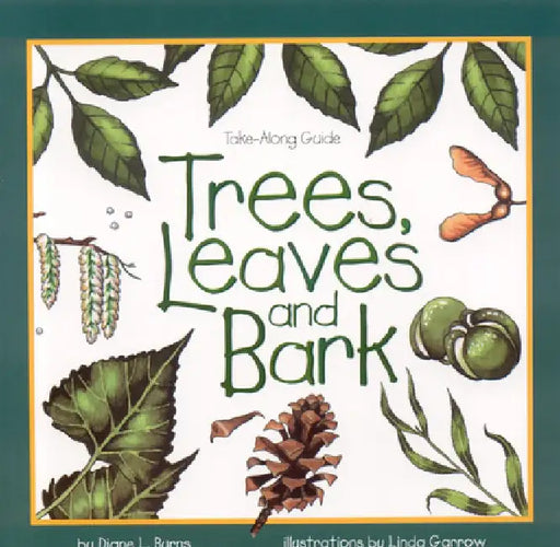 Trees, Leaves & Bark by Diane Burns