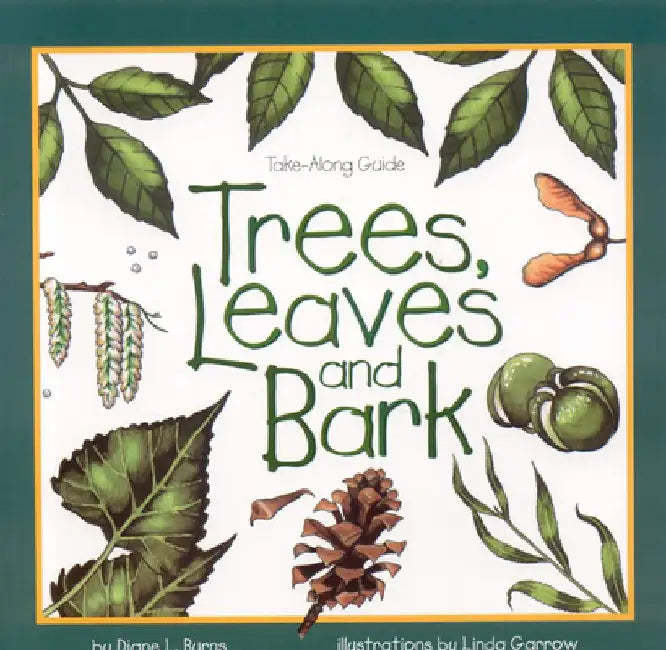 Trees, Leaves & Bark by Diane Burns