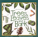 Trees, Leaves & Bark by Diane Burns