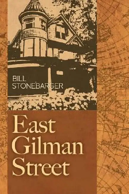 East Gilman Street by Bill Stonebarger