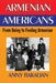 Armenian-Americans: From Being to Feeling American by Anny Bakalian