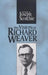The Vision of Richard Weaver by Joseph A. Scotchie
