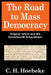 The Road to Mass Democracy: Original Intent and the Seventeenth Amendment by C. H. Hoebeke