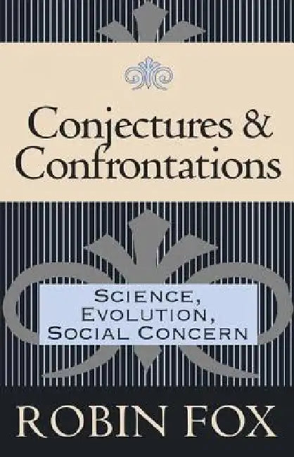 Conjectures and Confrontations: Science, Evolution, Social Concern by Peggy Wireman
