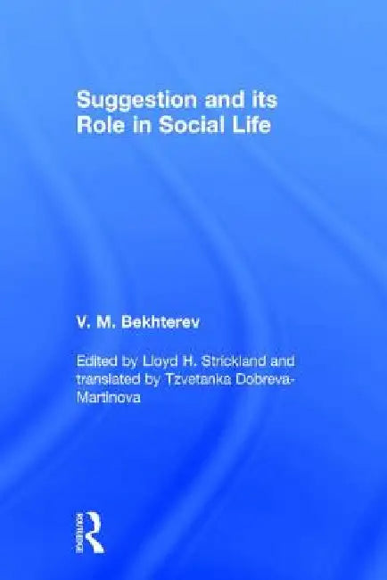 Suggestion and Its Role in Social Life by V. M. Bekhterev