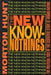 The New Know-Nothings: The Political Foes of the Scientific Study of Human Nature by Morton Hunt