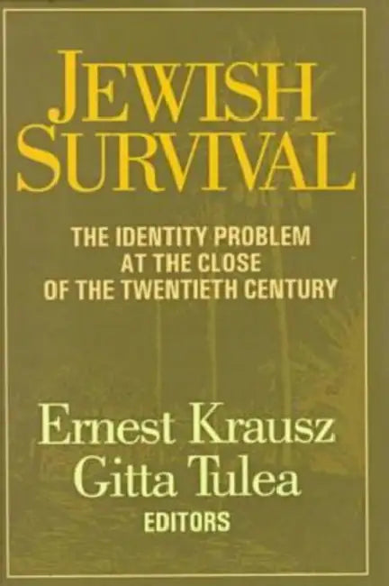 Jewish Survival: The Identity Problem at the Close of the 20th Century by Ernest Krausz