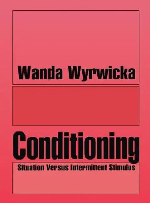 Conditioning: Situation Versus Intermittent Stimulus by Wanda Wyrwicka