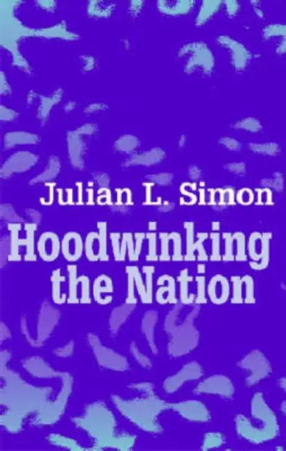 Hoodwinking the Nation by Julian Simon