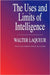 The Uses and Limits of Intelligence by Walter Laqueur