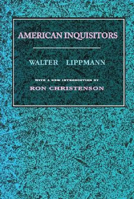 American Inquisitors by Walter Lippmann