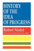 History of the Idea of Progress by Robert Nisbet