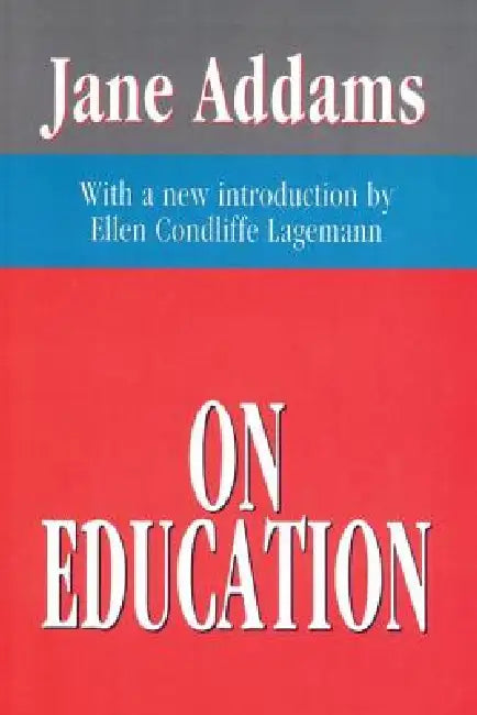 On Education by Jane Addams