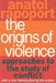 The Origins of Violence: Approaches to the Study of Conflict by Anatol Rapoport