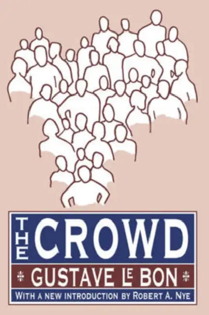 The Crowd by Gustave Le Bon