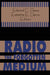 Radio - The Forgotten Medium by Edward C. Pease, Everette E. Dennis