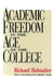 Academic Freedom in the Age of the College by Richard Hofstadter