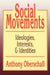 Social Movements: Ideologies, Interest, and Identities by Anthony Oberschall
