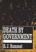 Death by Government: Genocide and Mass Murder Since 1900 by R. J. Rummel