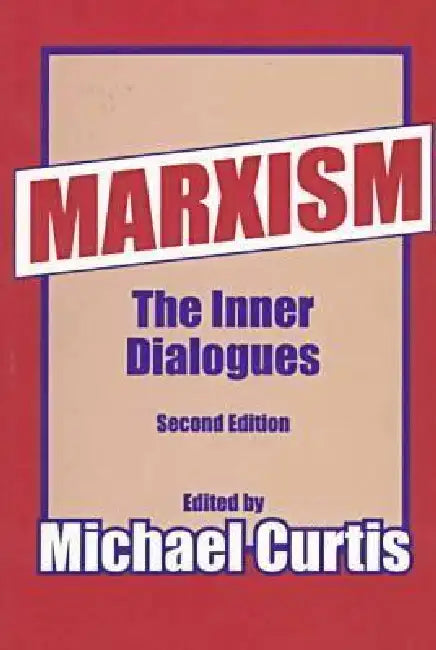 Marxism: The Inner Dialogues by Catherine Paradeise