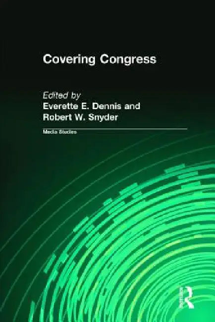 Covering Congress by Everette Dennis