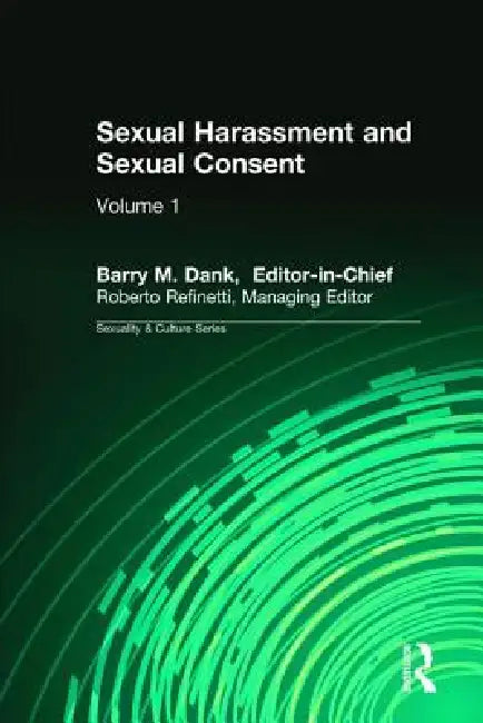 Sexual Harassment and Sexual Consent by Roberto Refinetti
