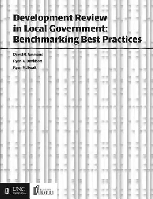 Development Review in Local Government: Benchmarking Best Practices by David N. Ammons, Ryan Davidson, Ryan Ewalt