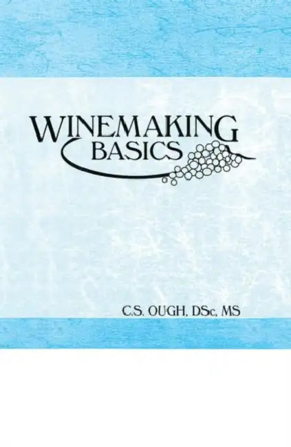 Winemaking Basics by C S Ough