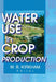 Water Use In Crop Production by M.B. Kirkham