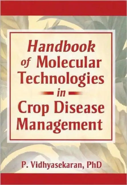 Handbook of Molecular Technologies in Crop Disease Management by P. Vidhyasekaran