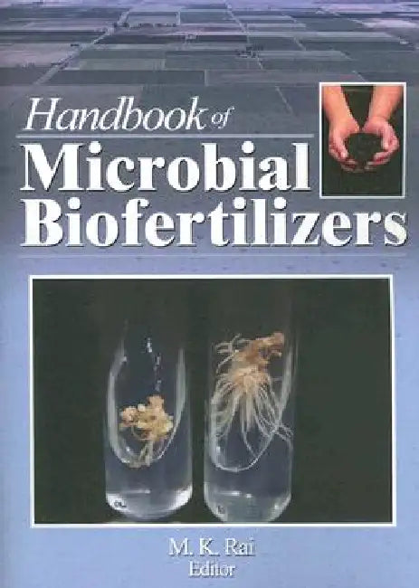 Handbook of Microbial Biofertilizers by Mahendra Rai