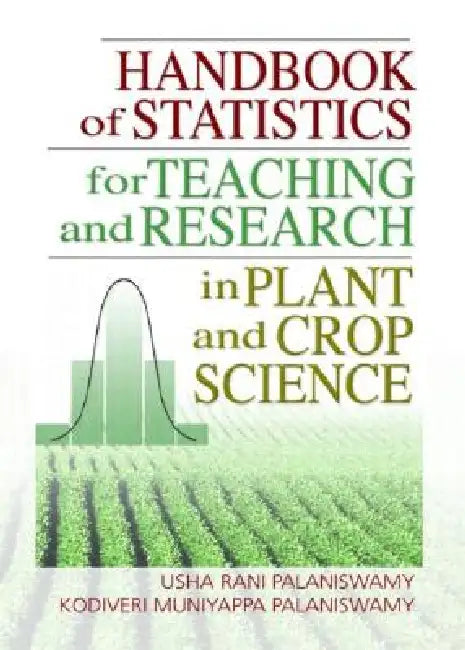 Handbook of Statistics for Teaching and Research in Plant and Crop Science by Usha Palaniswamy