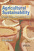 Agricultural Sustainability: Principles, Processes and Prospects