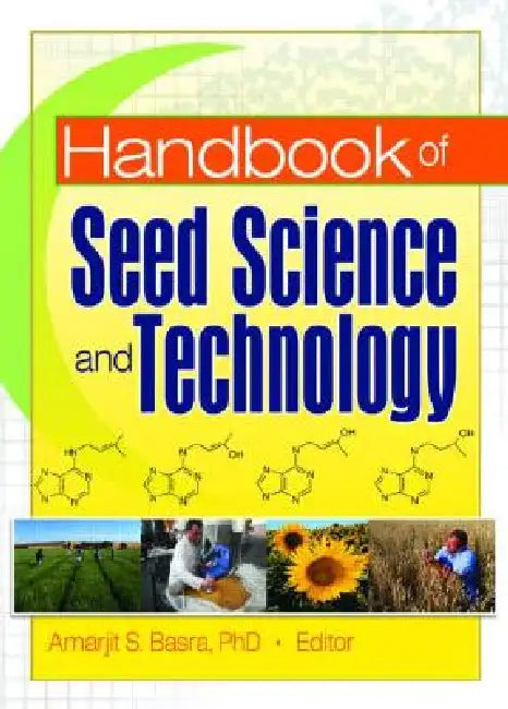 Handbook of Seed Science and Technology by Amarjit Basra