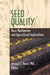 Seed Quality: Basic Mechanisms and Agricultural Implications by Robert E. Gough