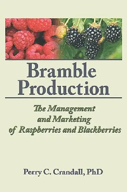 Bramble Production by Perry C. Crandall